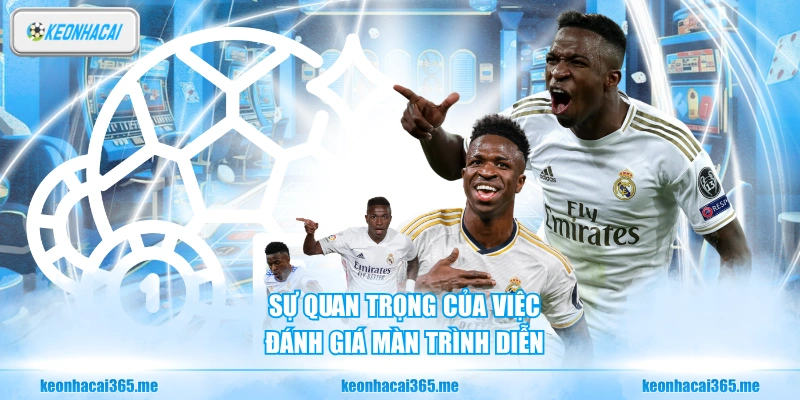 Soi Kèo C2 - Nhận Định Và Phân Tích Kèo Bóng Europa League 2 Sự quan trọng của việc đánh giá màn trình diễn